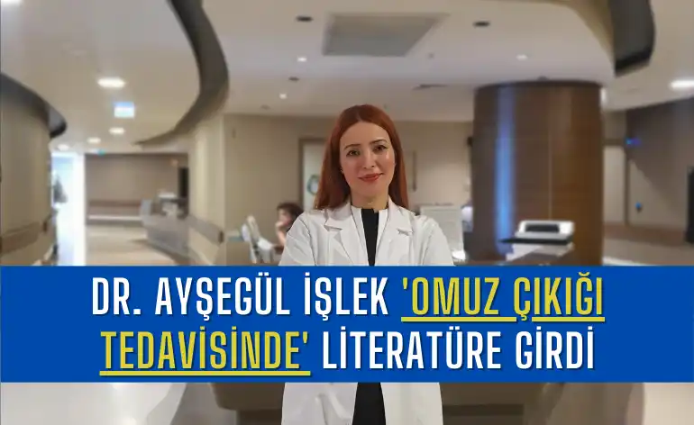 dr-aysegul-islek-omuz-cikigi-tedavisinde-literature-girdi