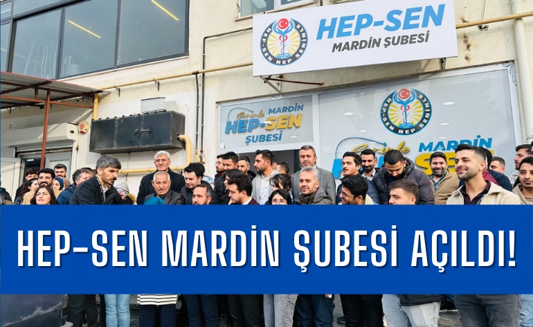 hep-sen-mardin-subesi-acildi