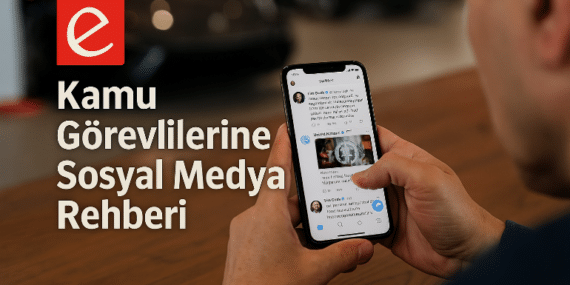 Etik Kurulu’ndan Kamu Görevlilerine Sosyal Medya Rehberi: 2021/81 Sayılı İlke Kararı