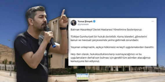 HEP-SEN Temsilcisine “Sürgün” Tepkisi: Şimşek’ten Batman Hasankeyf Devlet Hastanesi’ne Hukuk Vurgusu
