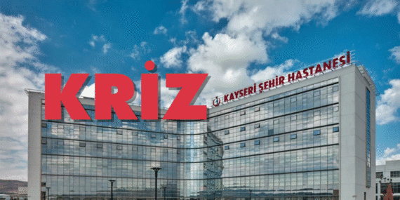 Kayseri Şehir Hastanesi’nde Kriz Patlak Verdi!