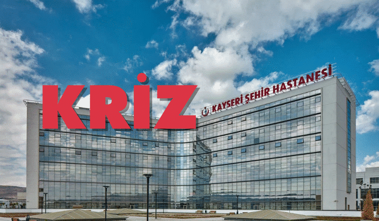 Kayseri Şehir Hastanesi'nde Kriz Patlak Verdi!