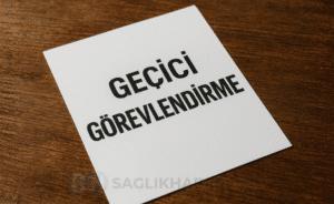 Geçici Görevlendirme Belgesi