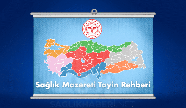 Sağlık Mazereti Tayin Rehberi