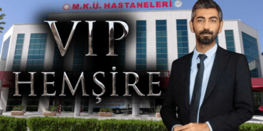 Hatay’da ‘VIP Hemşire’ Skandalı Başhekimlik ‘Yüksek Standartlı Hizmet İçin’ Dedi, HEP-SEN Ayağa Kalktı
