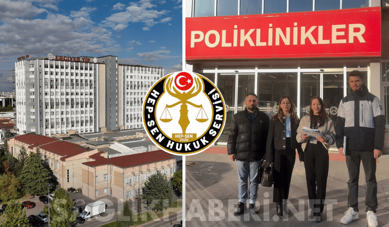 Kayseri Erciyes Üniversitesi Hastanesi'nde Gizli Nöbet Devri Bitti HEP-SEN Yargıda Kazandı