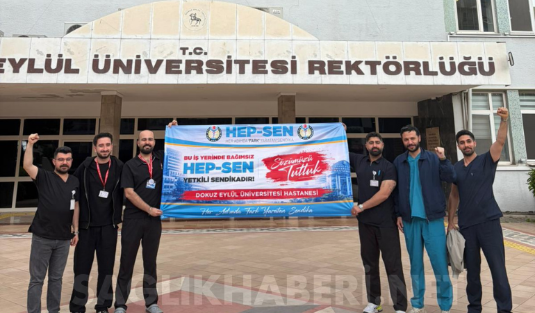 izmir dokuz eylül üniversite hastanesi hep-sen yetkili sendika