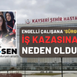 Kayseri Şehir Hastanesi'nde Mobbing İddiası: Engelli Sağlık Çalışanı İş Kazası Geçirdi! (resim 1) – saglikhaberi.net Kayseri Şehir Hastanesi'nde Mobbing İddiası Engelli Sağlık Çalışanı İş Kazası Geçirdi!