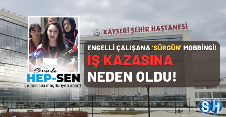 Kayseri Şehir Hastanesi'nde Mobbing İddiası: Engelli Sağlık Çalışanı İş Kazası Geçirdi! (resim 2) – saglikhaberi.net Kayseri Şehir Hastanesi'nde Mobbing İddiası Engelli Sağlık Çalışanı İş Kazası Geçirdi!