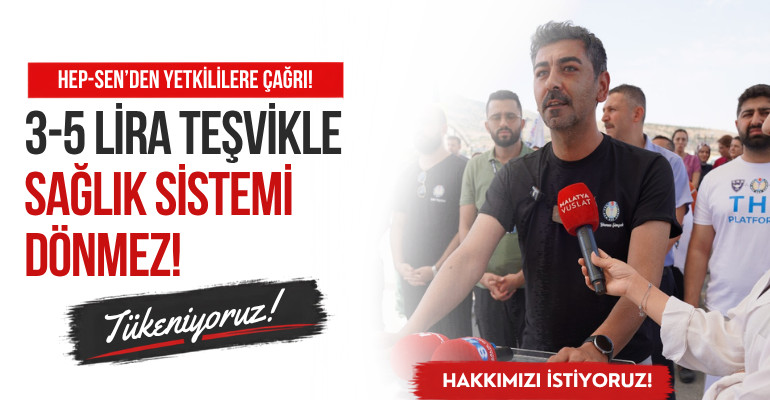 Malatya’da HEP-SEN'den Yetkililere Çağrı: "3-5 Lira Teşvikle Sağlık Sistemi Dönmez, Tükeniyoruz!" (resim 4) – saglikhaberi.net Malatya-da HEP-SEN-den Yetkililere Çağrı 3-5 Lira Teşvikle Sağlık Sistemi Dönmez-Tükeniyoruz-manşet2
